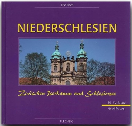 Erle Bach: Niederschlesien: zwischen Iserkamm und Schlesiersee (2002, Flechsig)