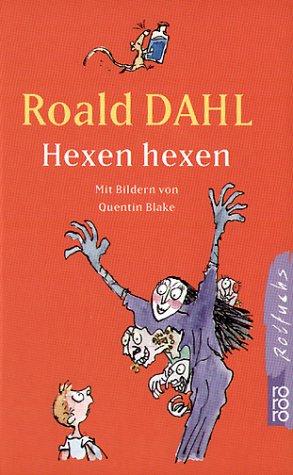 Roald Dahl, Quentin Blake: Hexen hexen. (Hardcover, German language, 2002, Rowohlt Tb.)