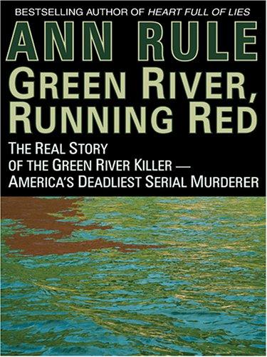 Ann Rule: Green River, Running Red (Hardcover, 2005, Thorndike Press)