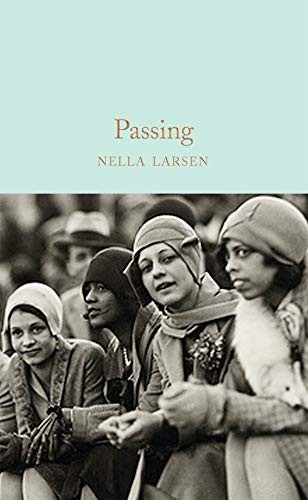 Nella Larsen: Passing (Hardcover, 2020, Macmillan Collector's Library)