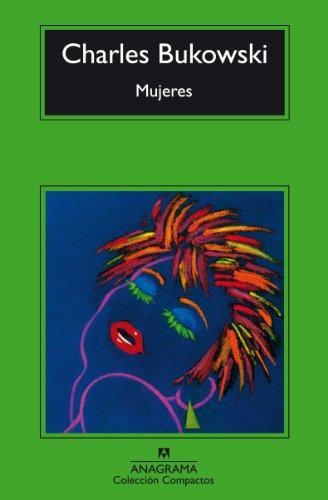 Charles Bukowski: Mujeres (Spanish language, 1994)