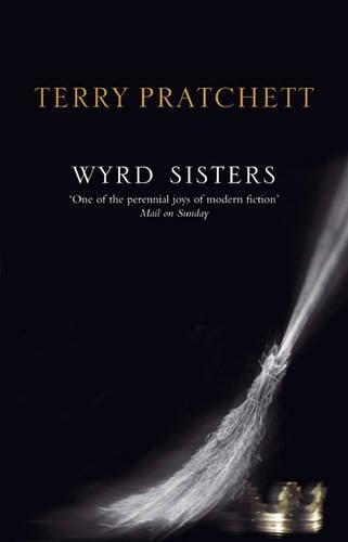 Joanne Harris, Terry Pratchett: Wyrd Sisters (2008, Transworld Publishers Limited)