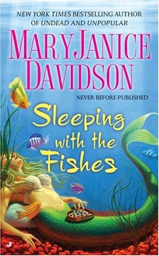 MaryJanice Davidson: Sleeping with the Fishes (Fred the Mermaid, Book 1) (Paperback, 2006, Jove)