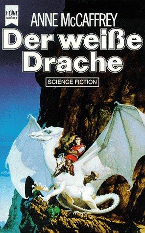 Anne McCaffrey: Der weiße Drache (Paperback, German language, 1997, Heyne Verlag)