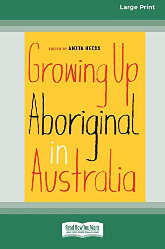 Anita Heiss: Growing Up Aboriginal in Australia (Paperback, 2019, ReadHowYouWant)