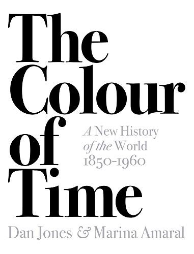 Dan Jones, Marina Amaral: The Colour of Time (Paperback, 2019, Apollo)