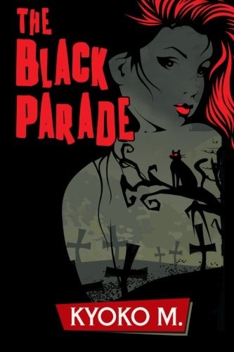 Kyoko M: The Black Parade (Paperback, 2013, CreateSpace Independent Publishing Platform)