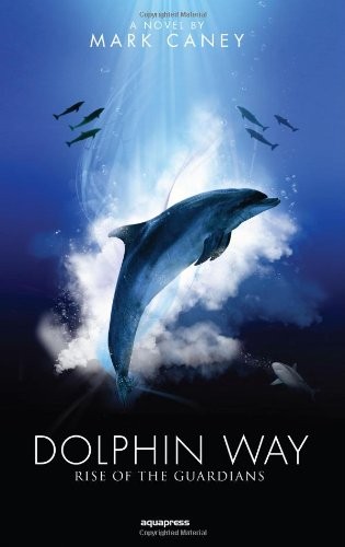 Dolphin Way (Paperback, 2011, Aquapress)