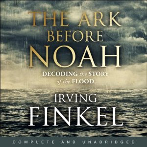 Irving Finkel: The Ark Before Noah (AudiobookFormat, 2014, Hodder & Stoughton)