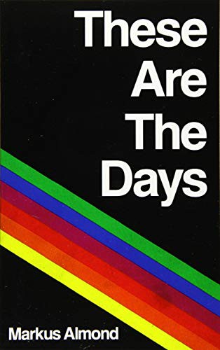These Are The Days (Paperback, 2016, Brooklyn to Mars Books, Brooklyn To Mars books)