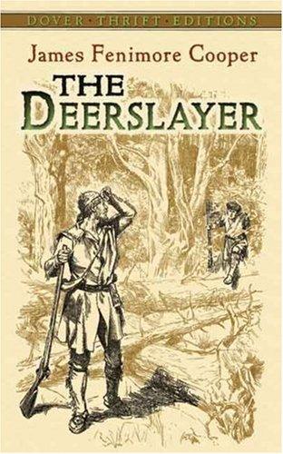 James Fenimore Cooper: The Deerslayer (Thrift Edition) (Paperback, 2007, Dover Publications)