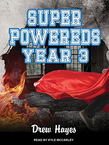 Drew Hayes, Kyle McCarley: Super Powereds (AudiobookFormat, 2016, Tantor Audio)