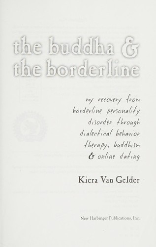 Kiera Van Gelder: The Buddha and the borderline (2010, New Harbinger Publications)