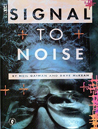 Neil Gaiman: Signal to Noise (Paperback, 1993, Dark Horse Comics)