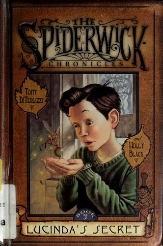 Tony DiTerlizzi: Lucinda's secret (2003, Simon & Schuster Books for Young Readers)