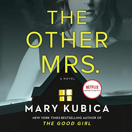 Mary Kubica: The Other Mrs. (AudiobookFormat, 2020, Harlequin Audio and Blackstone Publishing, Park Row Books)