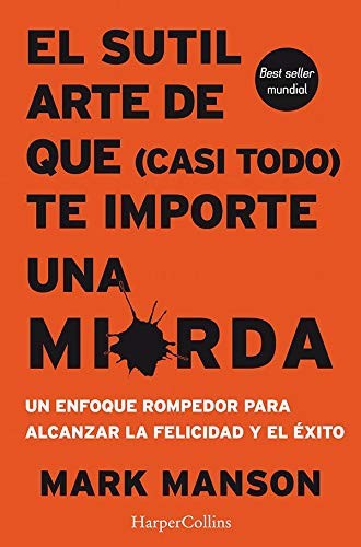 Mark Manson, Anna Roig, Anna Roig: El sutil arte de que te importe una mierda (Paperback, Spanish language, 2018, HarperCollins)