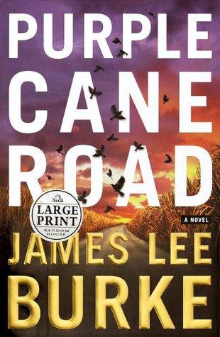 James Lee Burke: Purple cane road (2000, Random House Large Print published in association with Doubleday Books)