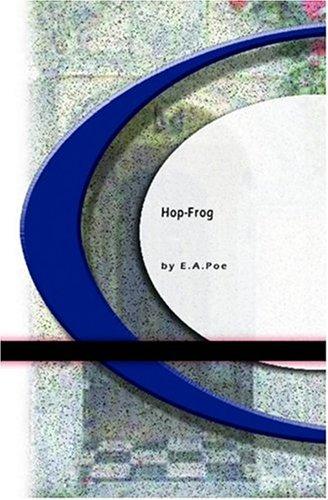 Edgar Allan Poe: Hop-Frog (Paperback, 2004, BookSurge Classics)