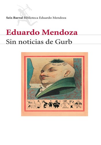 Eduardo Mendoza: Sin Noticias de Gurb (Spanish language, 2001, Editorial Seix Barral)