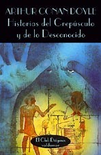 Arthur Conan Doyle: Historias del Crepusculo y de Lo Desconocido (Paperback, Spanish language, 1996, Valdemar)