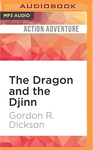 Gordon R. Dickson, Paul Boehmer: The Dragon and the Djinn (AudiobookFormat, 2016, Audible Studios on Brilliance Audio, Audible Studios on Brilliance)