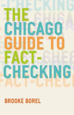 Brooke Borel: The Chicago guide to fact-checking (2016)