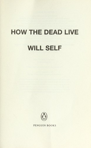 Will Self: How the dead live (2000, Penguin)