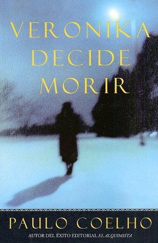 Paulo Coelho: Veronika Decide Morir (Paperback, Spanish language, 2001, Rayo)