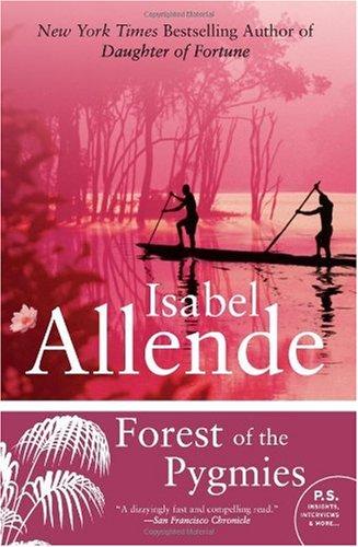 Isabel Allende: Forest of the Pygmies (P.S.) (Paperback, 2009, Harper Perennial)