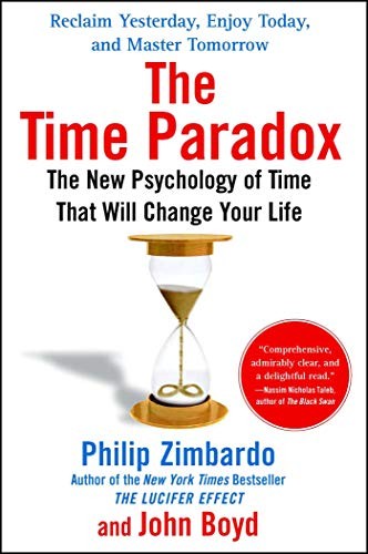 Philip Zimbardo, John Boyd Ph.D.: The Time Paradox (Paperback, 2009, Atria Books)