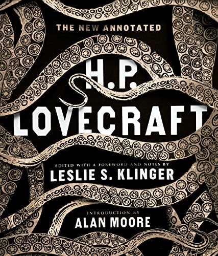 The New Annotated H.P. Lovecraft (The Annotated Books Book 0) (2014, Liveright)