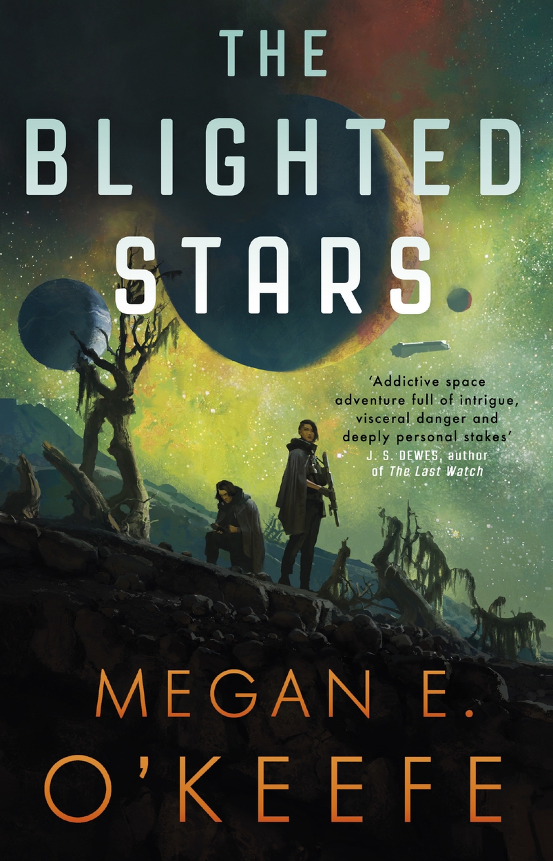 Megan E. O'Keefe: The Blighted Stars (EBook, 2023, Orbit)