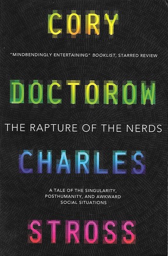 Charles Stross, Cory Doctorow: The Rapture of the Nerds (Paperback, 2013, Titan Books)