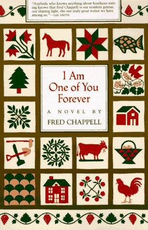 Fred Chappell: I am one of you forever (1987, Louisiana State University Press)
