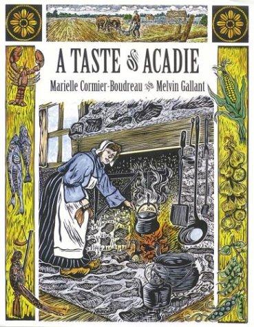 Marielle Boudreau, Marielle Cormier-Boudreau, Melvin Gallant: A taste of Acadie (Paperback, 1991, Goose Lane)