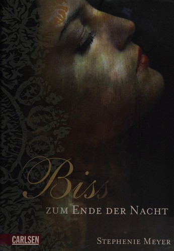 Stephenie Meyer: Biss zum Ende der Nacht (German language, 2009, Carlsen)