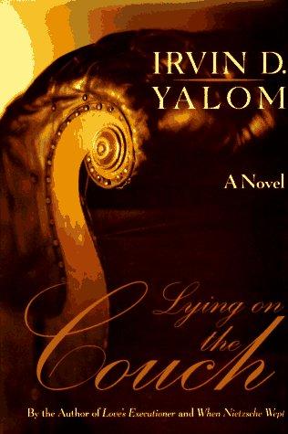 Irvin D. Yalom: Lying on the couch (1996, BasicBooks)