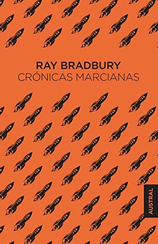 Ray Bradbury, Francisco Abelenda, Miguel Antón: Crónicas marcianas (Hardcover, 2020, Austral)