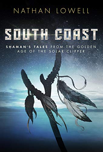 Nathan Lowell: South Coast (EBook, 2014, Durandus)