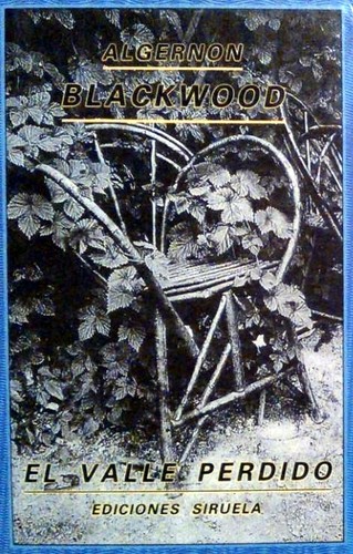 Algernon Blackwood: El valle perdido (Hardcover, Spanish language, 1990, Siruela)