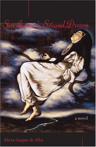 Alicia Gaspar de Alba: Sor Juana's second dream (1999, University of New Mexico Press)