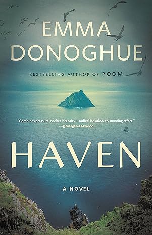 Emma Donoghue, Emma Donoghue: Haven (Hardcover, 2022, HarperAvenue)