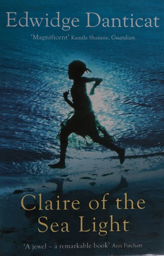 Edwidge Danticat: Claire of the Sea Light (2014, Quercus)