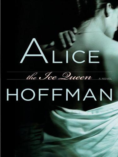 Alice Hoffman: The Ice Queen (EBook, 2005, Little, Brown and Company)