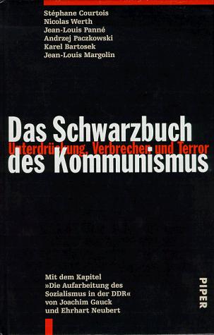 Das Schwarzbuch des Kommunismus. Sonderausgabe. Unterdrückung, Verbrechen und Terror. (Hardcover, German language, Piper)