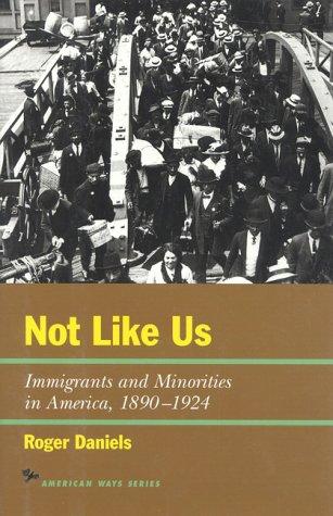 Roger Daniels: Not like us (Hardcover, 1997, Ivan R. Dee)