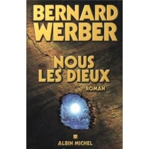 Bernard Werber: Nous les dieux (French language, 2004)