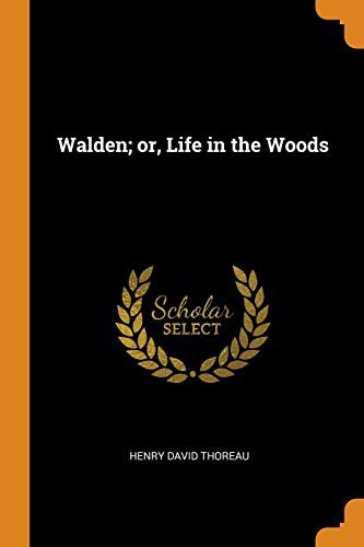 Henry David Thoreau: Walden; Or, Life in the Woods (Paperback, 2018, Franklin Classics Trade Press)