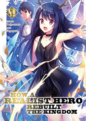 Dojyomaru, Fuyuyuki: How a Realist Hero Rebuilt the Kingdom  Vol. 6 (Paperback, 2020, Seven Seas)